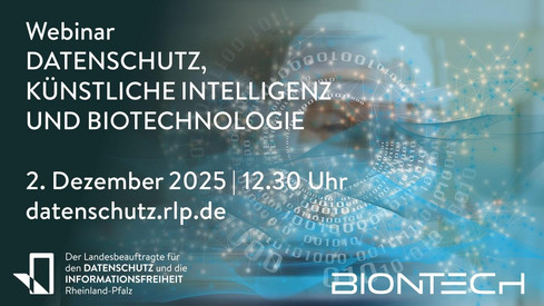 Webinar "Datenschutz, Künstliche Intelligenz und Biotechnologie" am 2. Dezember 2025, 12.30 Uhr (...)